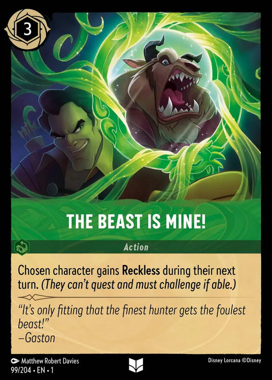 The Beast is Mine! - 99/204 - Uncommon - The First Chapter - Disney Lorcana