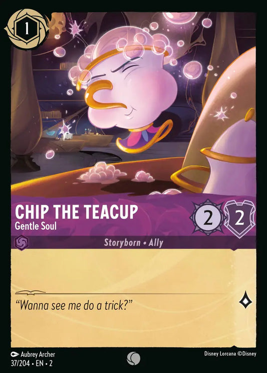 Chip The Teacup - Gentle Soul - 37/204 - Disney Lorcana