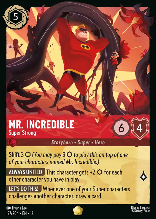 Mr. Incredible - Super Strong - 127/204 - Legendary - Wilds Unknown - Disney Lorcana